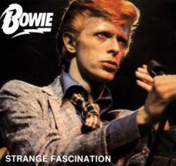 David Bowie : Strange Fascination